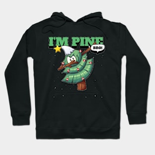 I'M PINE BRO! Hoodie